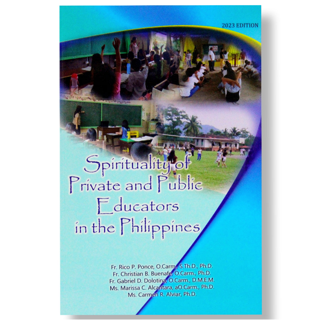 Spirituality of Private and Public Educators in the Philippines by Fr. Rico P. Ponce, et.al. Front Cover