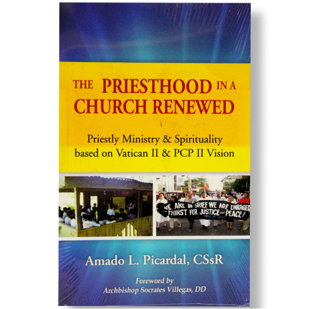 The Priesthood in a Church Renewed: Priestly Ministry & Spirituality based on Vatican II and PCP II Front Cover