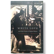 White Love and Other Events in Filipino History by Vicente L. Rafael Front Cover