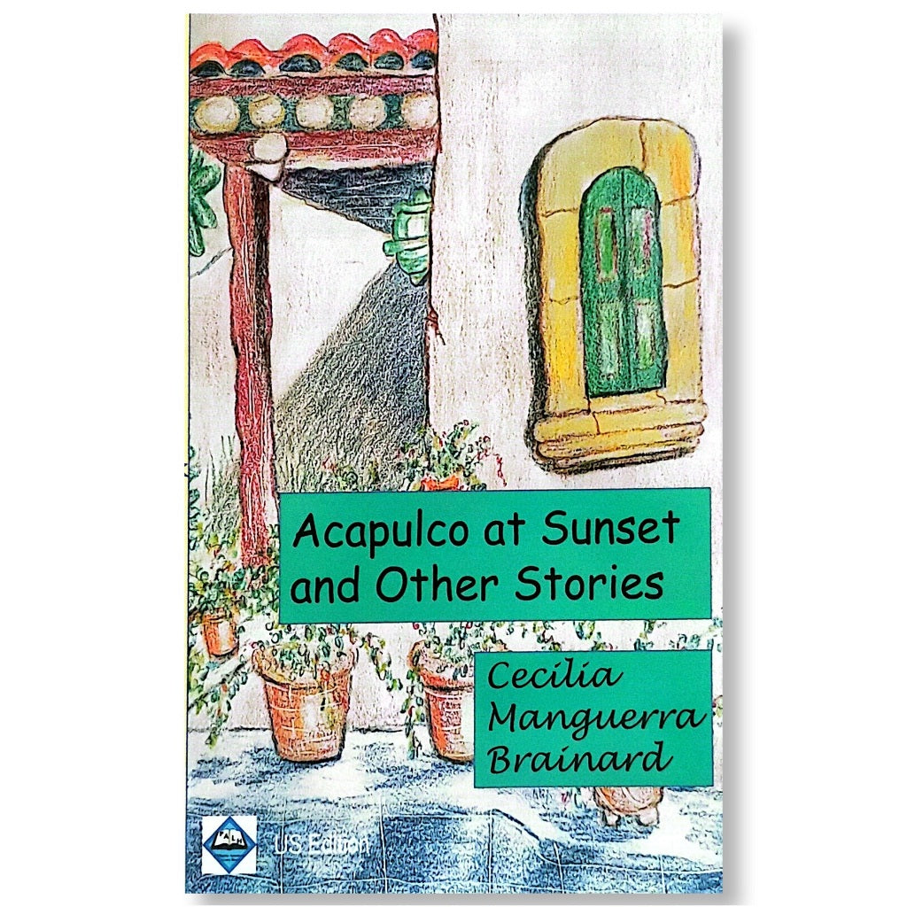 Acapulco at Sunset and Other Stories by Cecilia Manguerra Brainard Front Cover