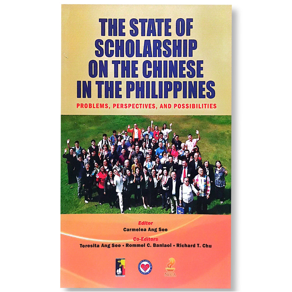 The State of Scholarship on the Chinese in the Philippines: Problems, Perspective, and Possibilities Front Cover