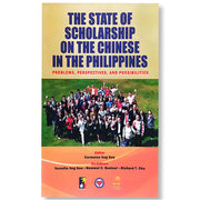 The State of Scholarship on the Chinese in the Philippines: Problems, Perspective, and Possibilities Front Cover