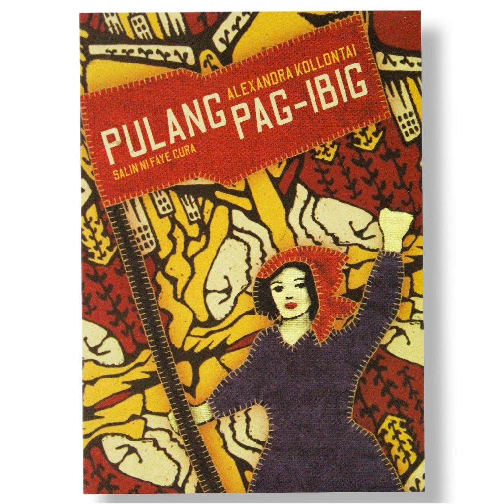 Pulang Pag-Ibig by Alexandra Kollontai, Salin sa Filipino ni Faye Cura Front Cover