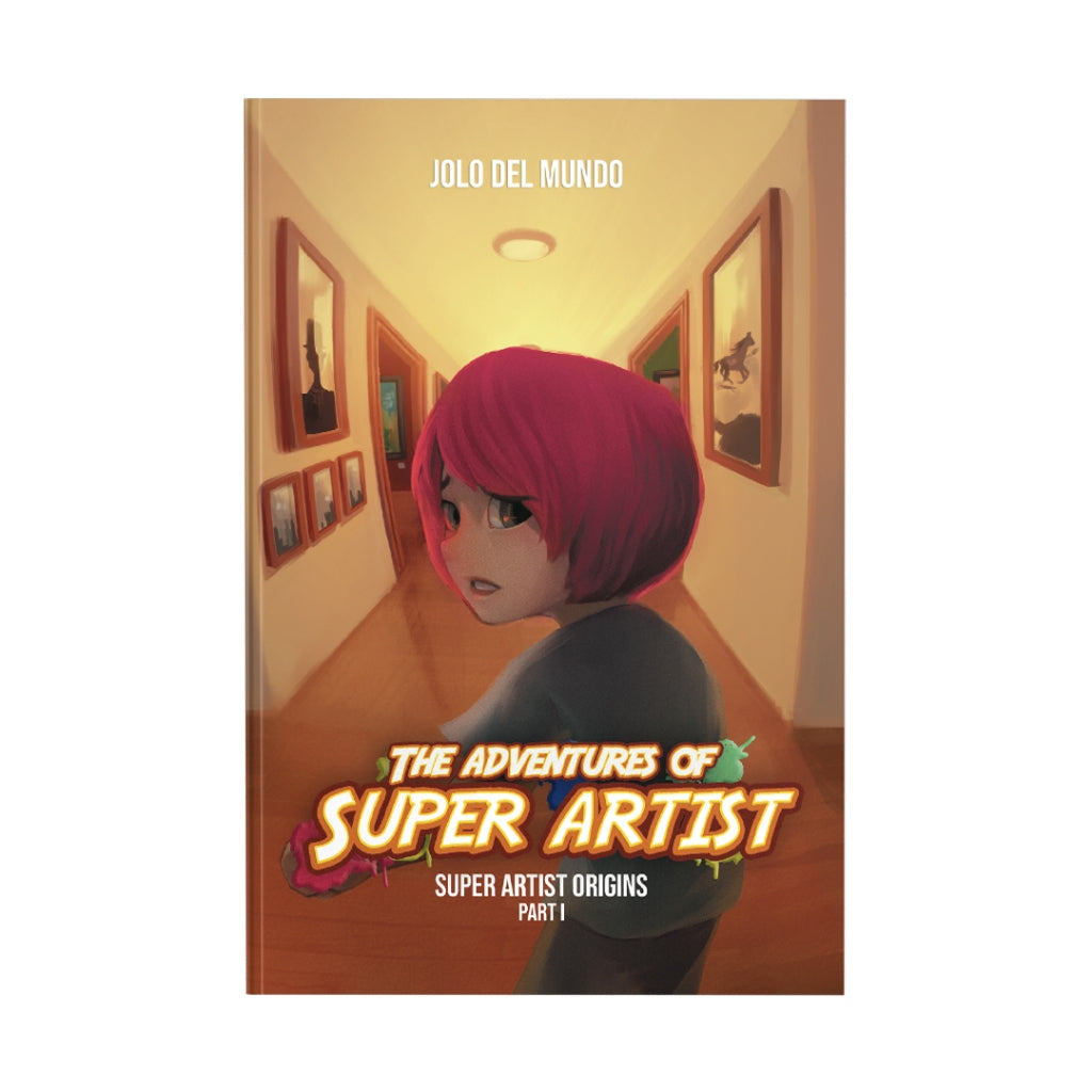 The Adventures of Super Artist: Super Artist Origins, Part 1 by Jose Lorenzo Del Mundo Front Cover