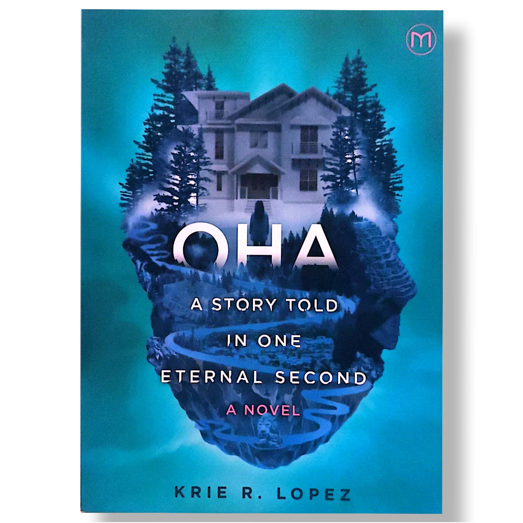 Oha: A Story told in One Eternal Second: A Novel by Krie R. Lopez Front Cover