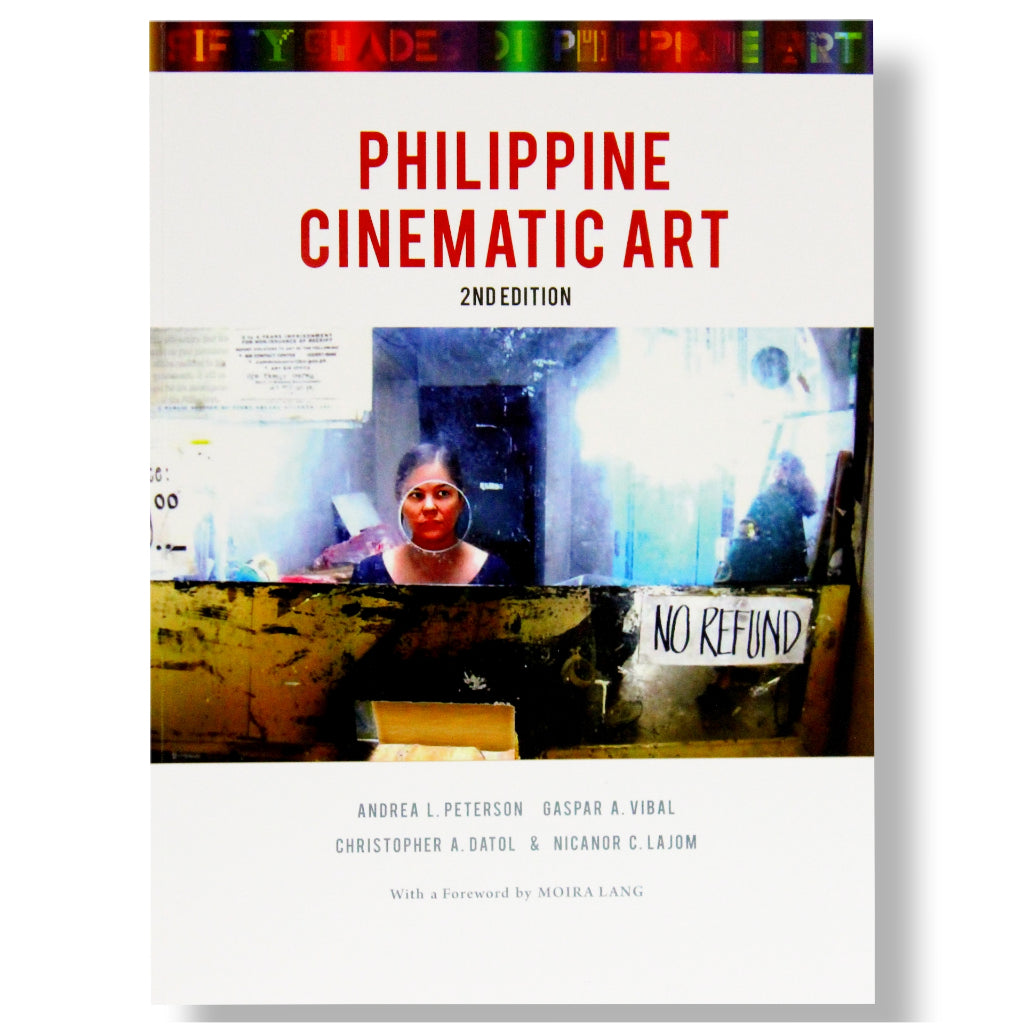 Philippine Cinematic Art, 2nd Edition by Andrea L. Peterson, Gaspar A. Vibal, et. al. Front Cover