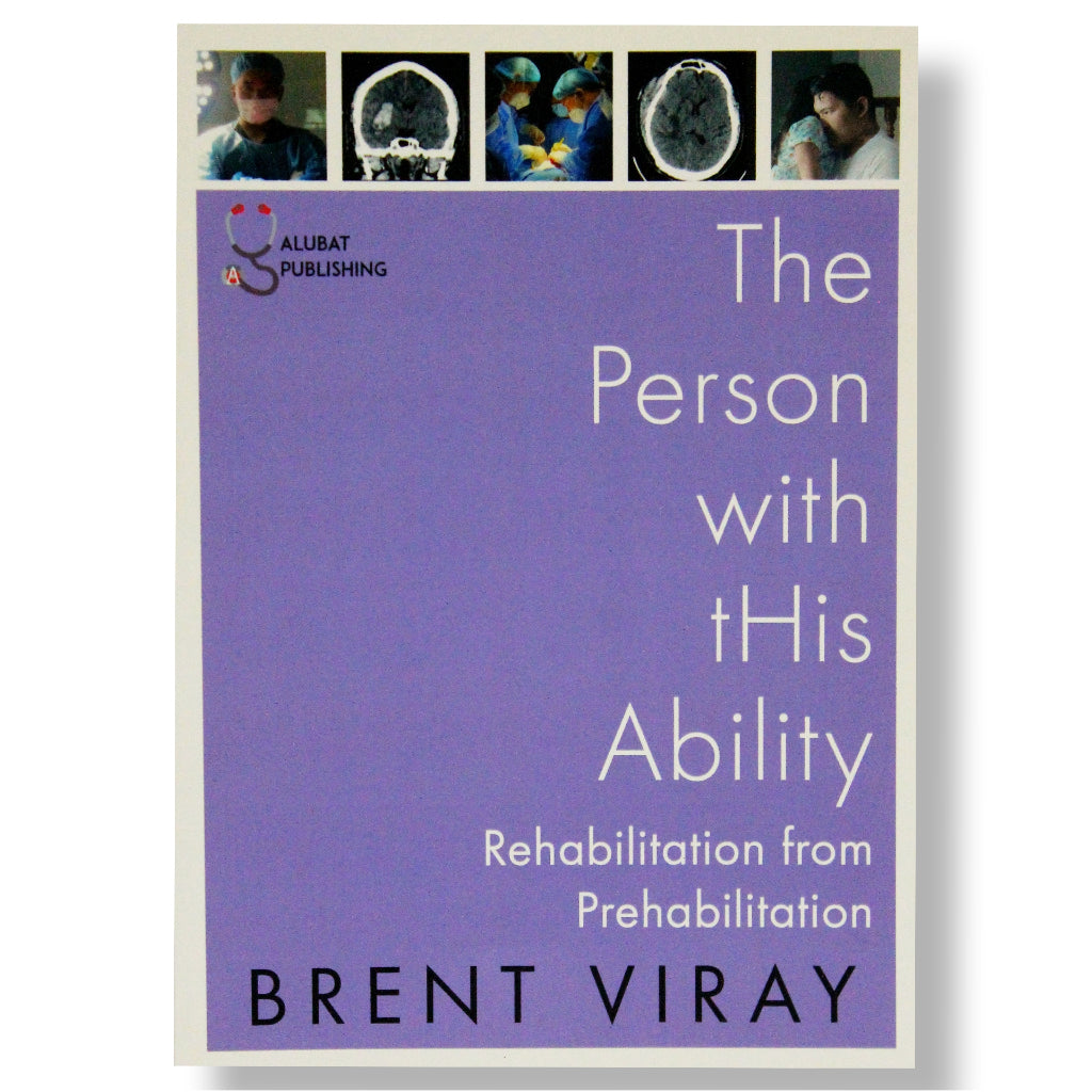 The Person With This Ability: Rehabilitation from Prehabilitation by Brent Viray (Second edition) Front Cover