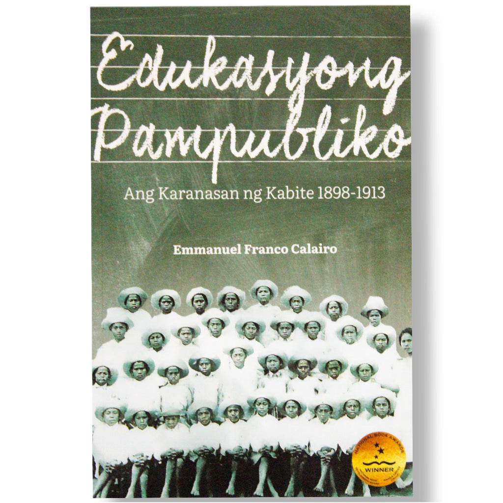 Edukasyong Pampubliko: Ang Karanasan ng Kabite 1898-1913 (Binagong Edisyon) Front Cover