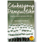 Edukasyong Pampubliko: Ang Karanasan ng Kabite 1898-1913 (Binagong Edisyon) Front Cover