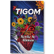 Tigom: Collected Poems by Merlie M. Alunan Front Cover
