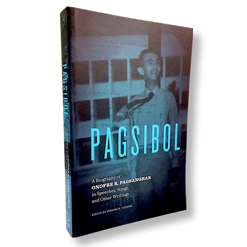 Pagsibol: A Biography of Onofre R. Pagsanghan in Speeches, Songs, and Other Writings by Vernon R. To Front Cover
