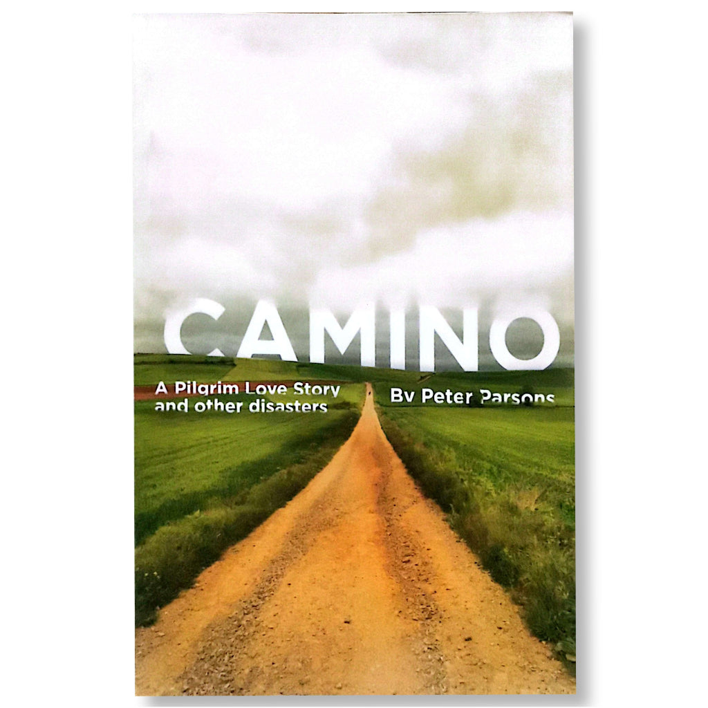 Camino: A Pilgrim Love Story and Other Disasters by Peter Parsons Front Cover