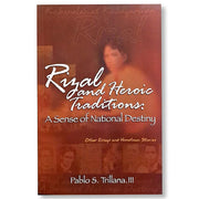 Rizal And Heroic Traditions: A Sense of National Destiny Other Essays and Hometown Stories by Pablo Front Cover
