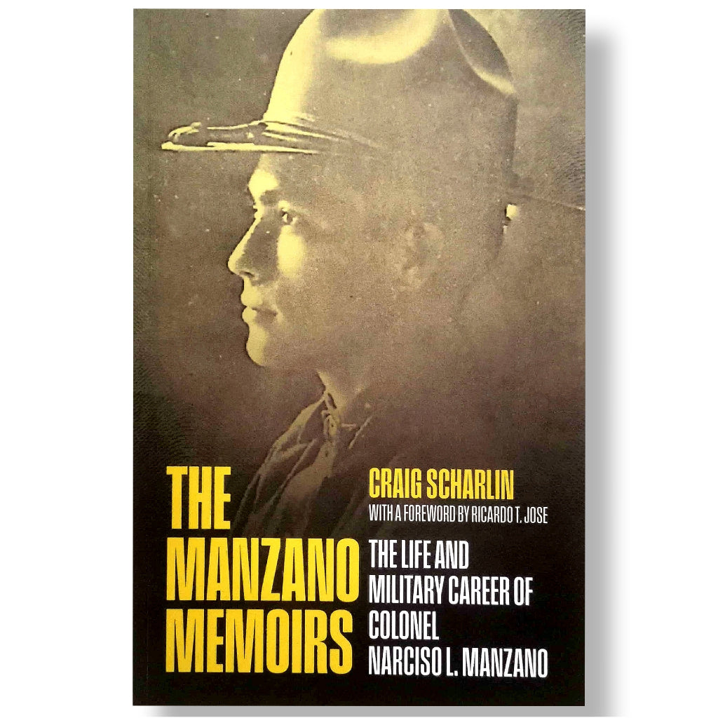 The Manzano Memoirs: The Life and Military Career of Colonel Narciso L.Manzano Front Cover
