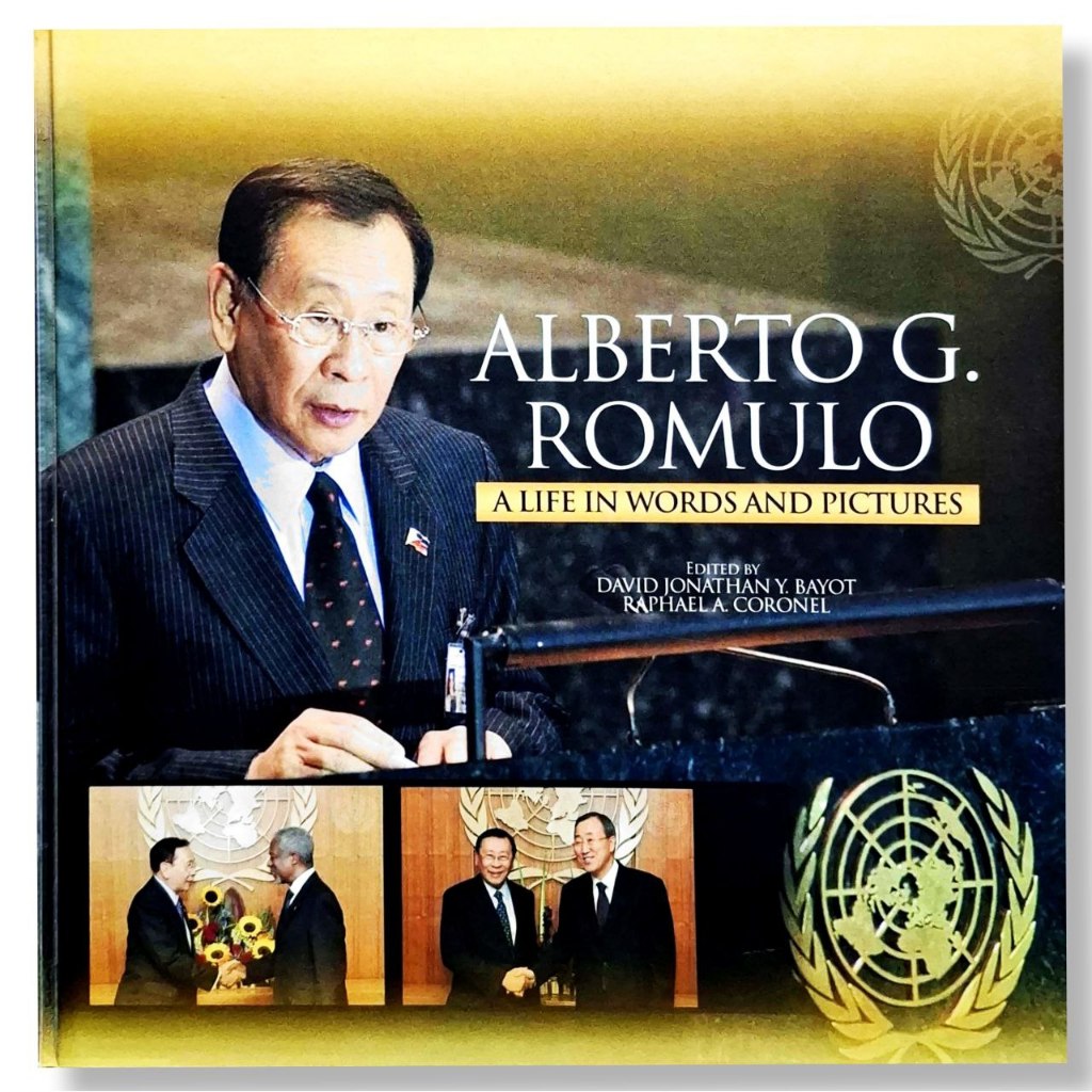 Alberto G. Romulo: A Life in Words and Pictures edited by David Jonathan Y. Bayot & Rapahela Coronel Front Cover