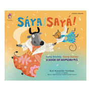 Sáya/Sayá! A Book of Homonyms by Auri Asuncion Yambao Front Cover
