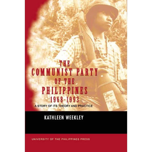 The Communist Party of the Philippines 1968-1993: A Story of its Theory and Practice Front Cover