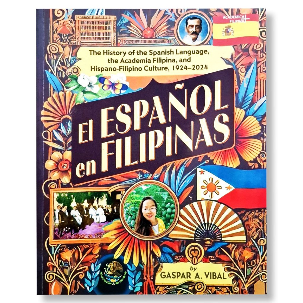 El Espanol en Filipinas: The History of the Spanish Language, the Academia Filipina, and Hispano-Cul Front Cover