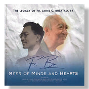 Fr. Bu, Seer of Minds and Hearts: The Legacy of Fr. Jaime C. Bulatao, SJ by Mira Alexis P. Ofreneo Front Cover