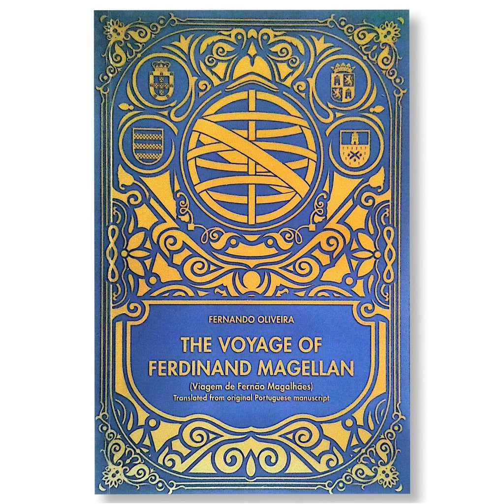 The Voyage of Ferdinand Magellan by Fernando Oliveira (Translated from the original Portuguese manus Front Cover