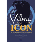 Vilma Santos, Icon: Essays on Cinema, Culture and Society (Softcover) by Augusto Antonio Aguila and Joselito Zulueta Front Cover