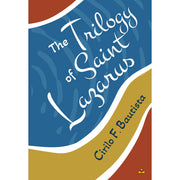 The Trilogy of Saint Lazarus by Cirilo F. Bautista Front Cover