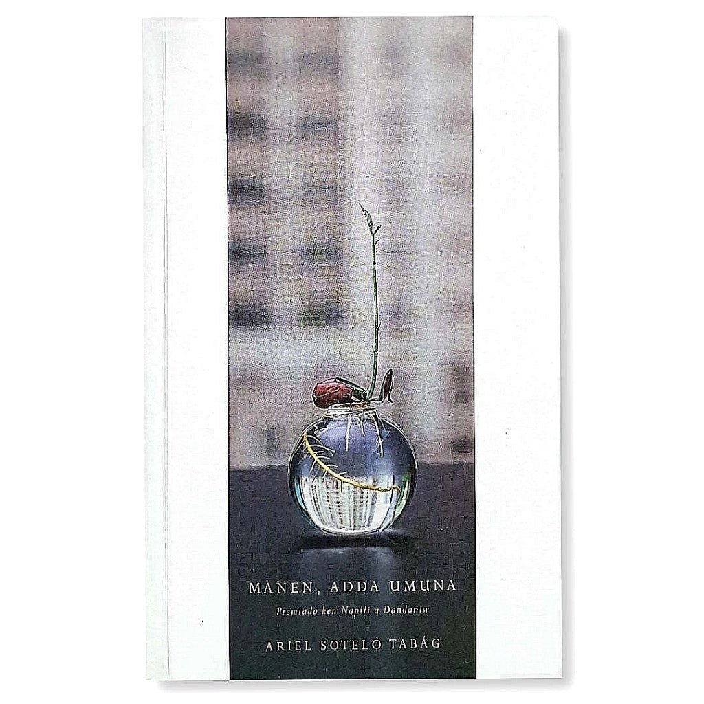 Manen, Adda Umuna: Premiado ken Napili a Dandaniw by Ariel Sotelo Tabag Front Cover