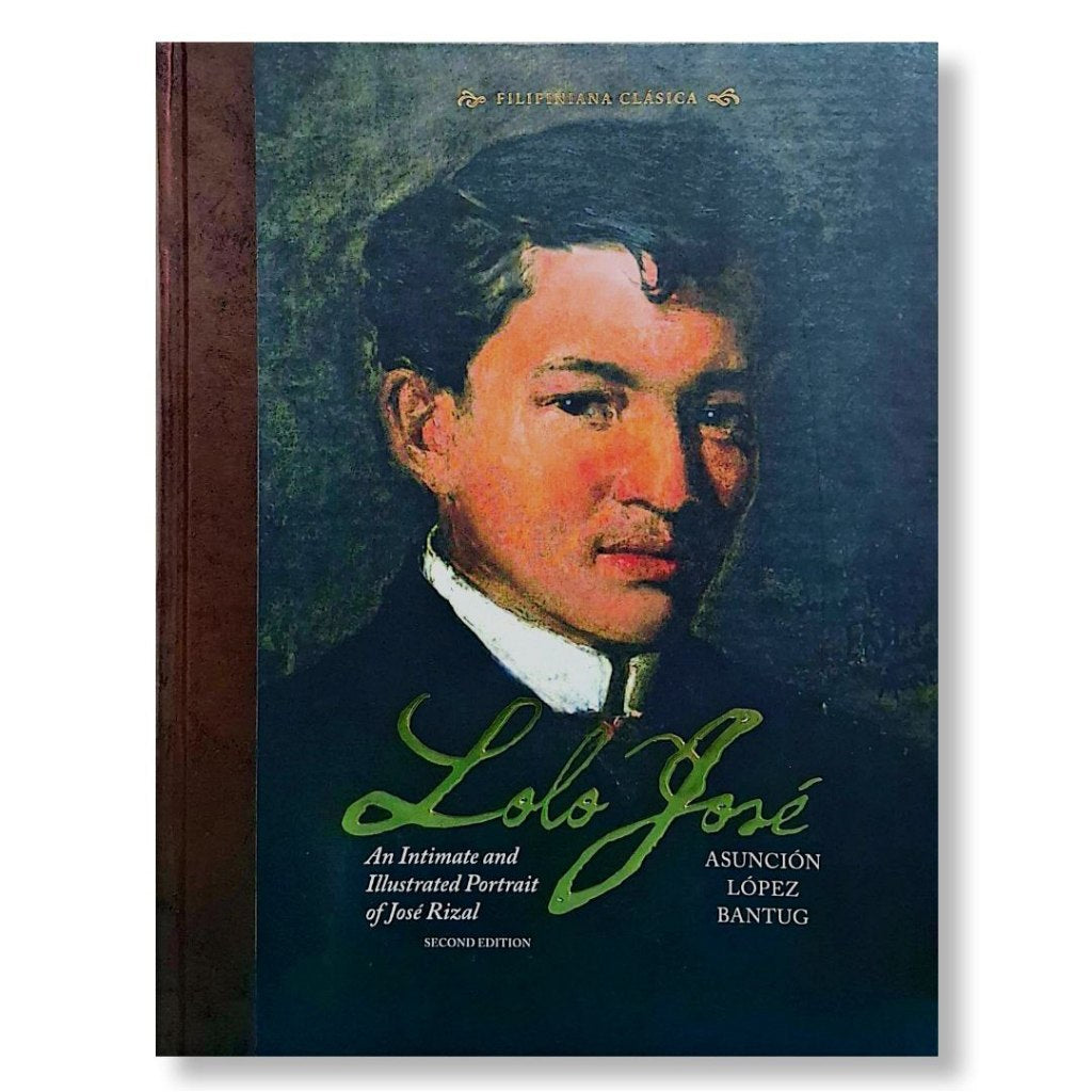 Lolo Jose: An Intimate and Illustrated Portrait of Jose Rizal by Asuncion Lopez Bantug Front Cover