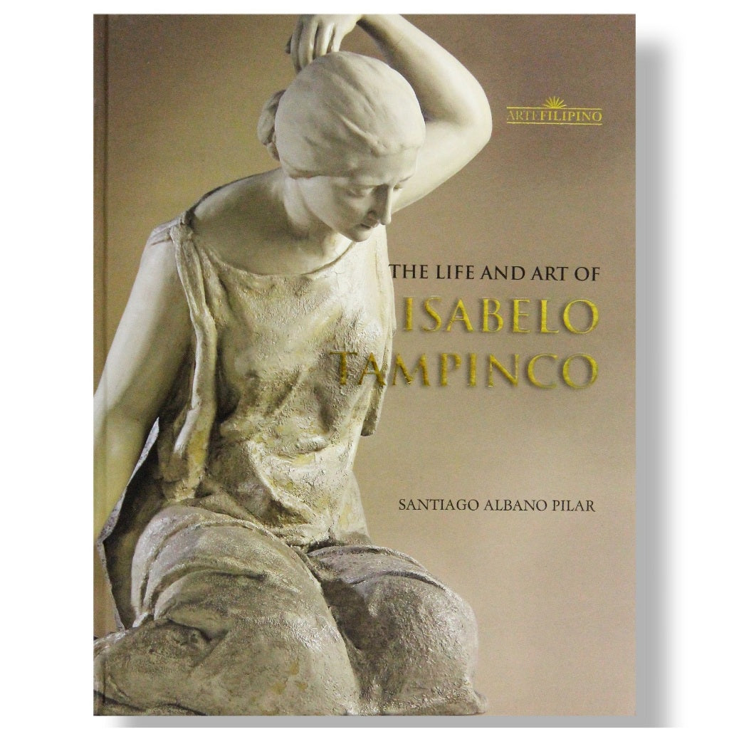 The Life and Art of Isabelo Tampinco by Santiago Albano Pilar Front Cover
