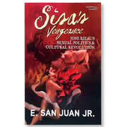 Sisa's Vengeance: Jose Rizal's Sexual Politics and Cultural Revolution by E. San Juan, Jr. Front Cover