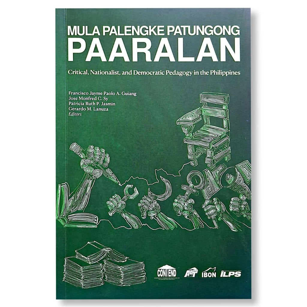 Mula Palengke Patungong Paaralan: Critical, Nationalist, and Democatic Pedagogy in the Philippines Front Cover