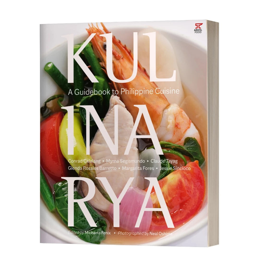 Kulinarya: A Guidebook to Philippine Cuisine - Third Edition by Asia Society Philippines Front Cover