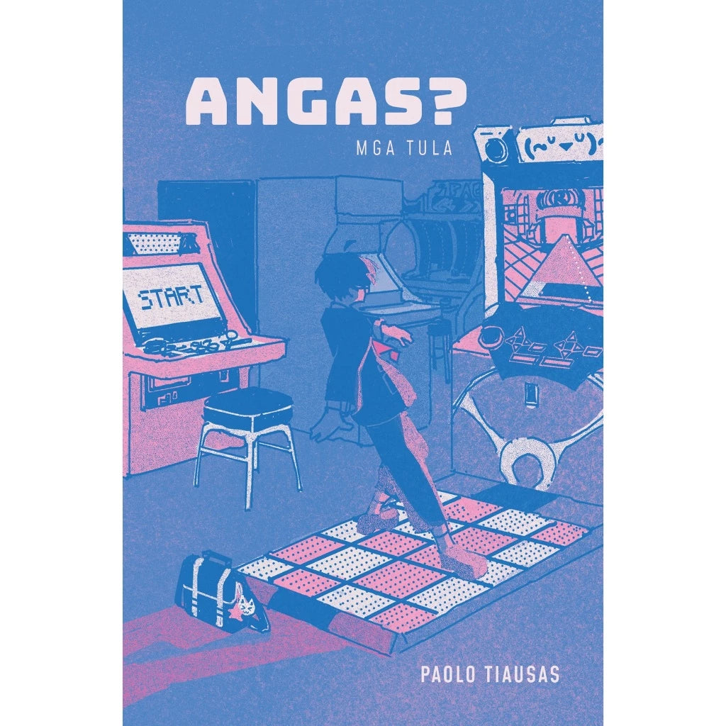 Angas? Mga Tula ni Paolo Tiausas Front Cover