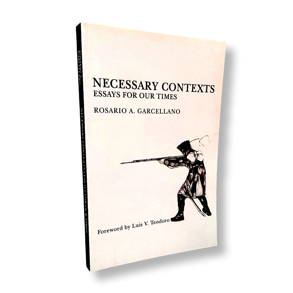 Necessary Contexts: Essays for our Times by Garcellano, Rosario A. Front Cover