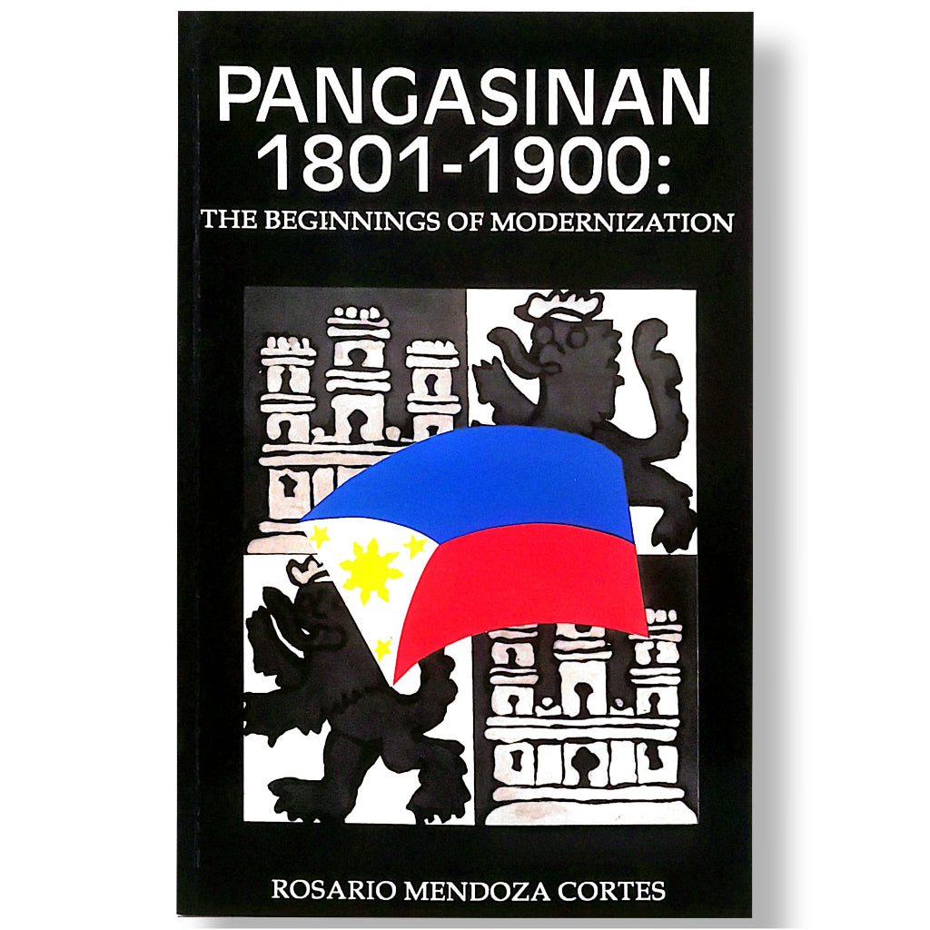 Pangasinan 1801-1900: The Beginnings of Modernization by Rosario Mendoza Cortez Front Cover