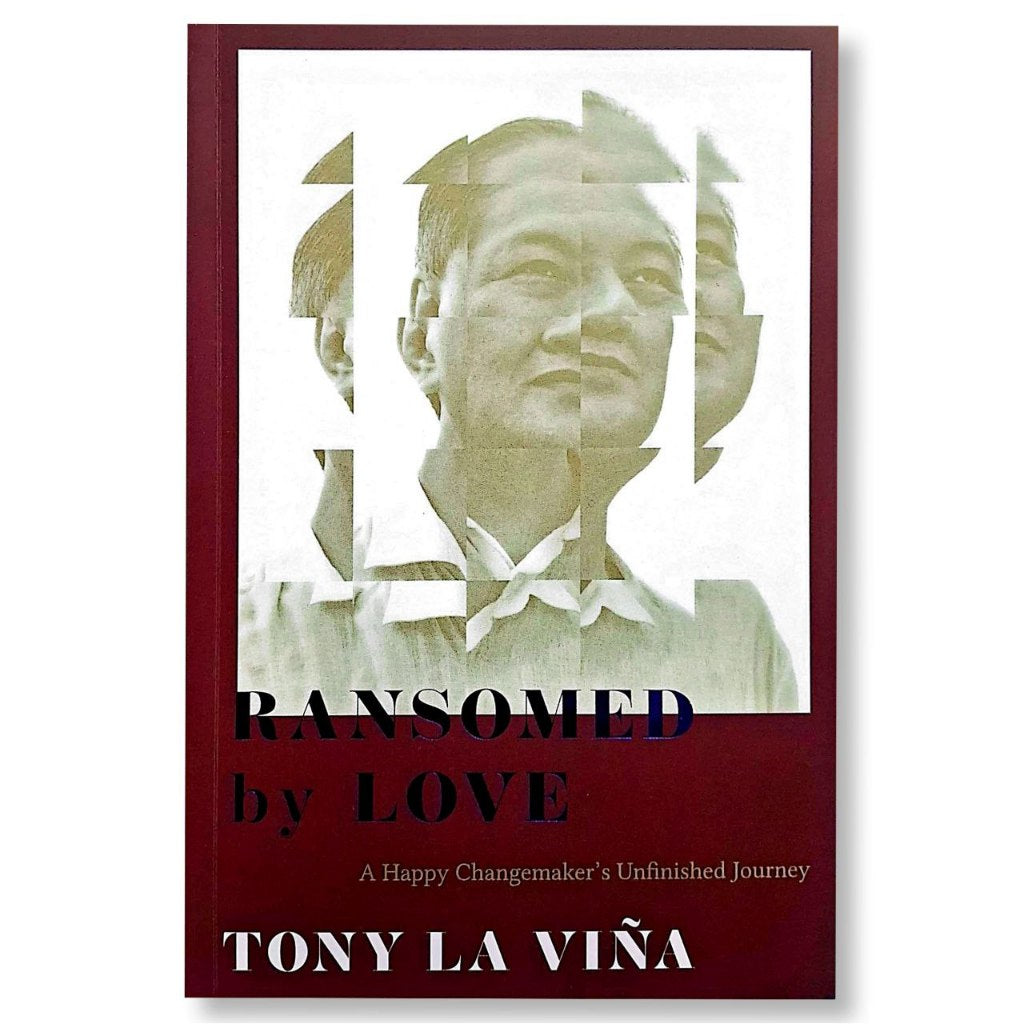 Ransomed by Love: A Happy Changemaker's Unfinished Journey by Tony La Vina Front Cover