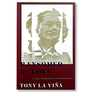 Ransomed by Love: A Happy Changemaker's Unfinished Journey by Tony La Vina Front Cover
