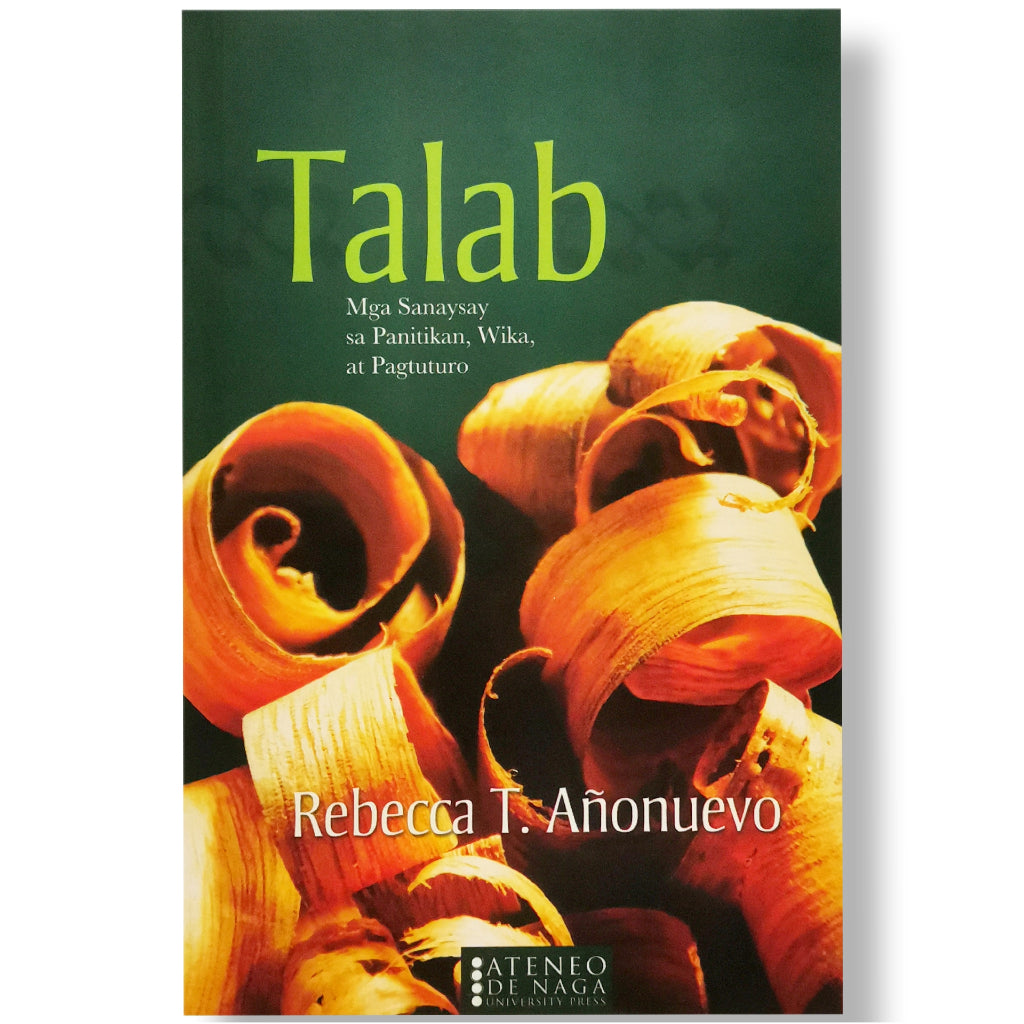 Talab: Mga Sanaysay sa Panitikan, Wika, at Pagtuturo by Rebecca T. Anonuevo Front Cover
