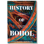 History of Bohol: Essays, Notes, and Sources (1521-1937) by Emmanuel Luis A. Romanillos Front Cover