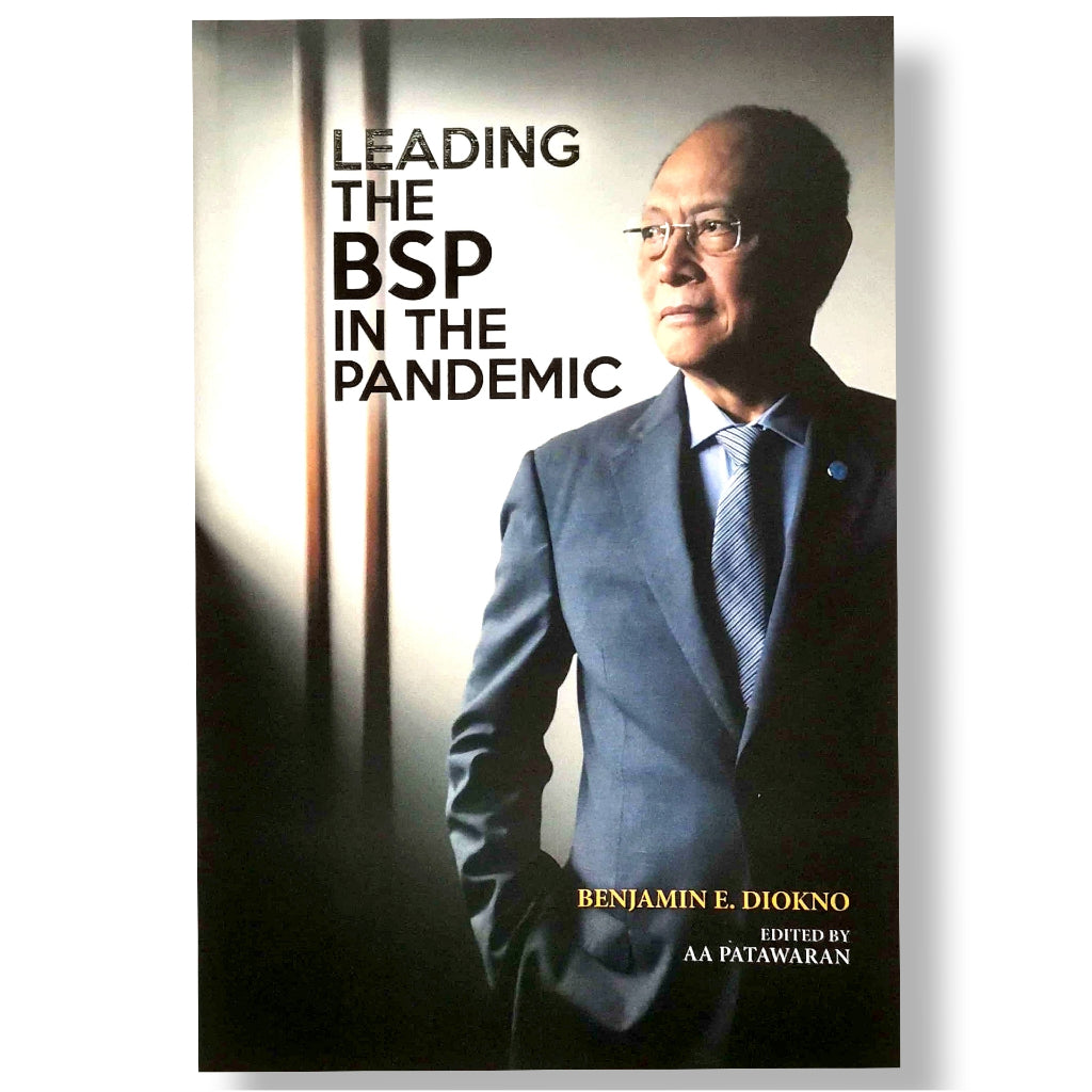 Leading the Bangko Sentral ng Pilipinas (BSP) in the Pandemic by Benjamin E. Diokno Front Cover
