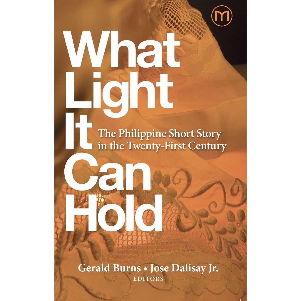 What Light It Can Hold by Gerald Burns & Jose Dalisay Front Cover