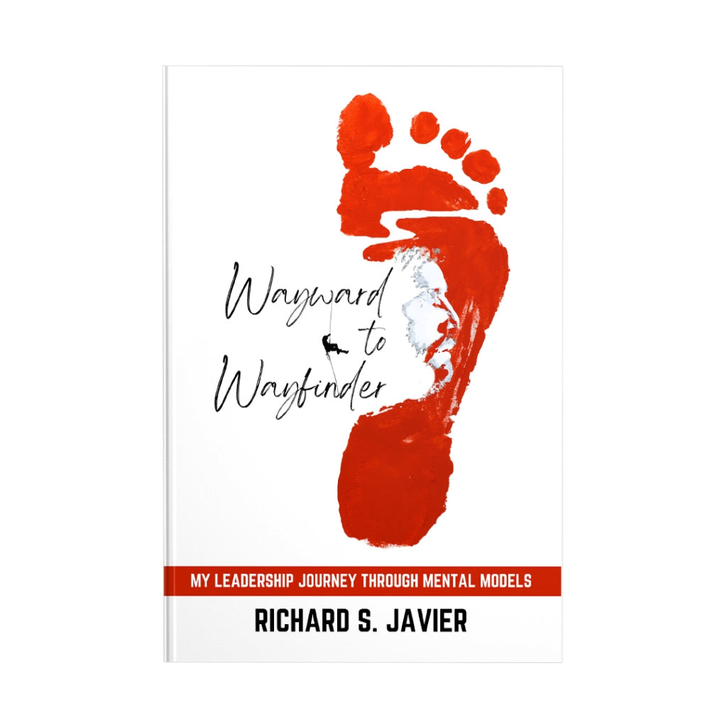 Wayward to Wayfinder: My Leadership Journey Through Mental Models by Richard Javier Front Cover