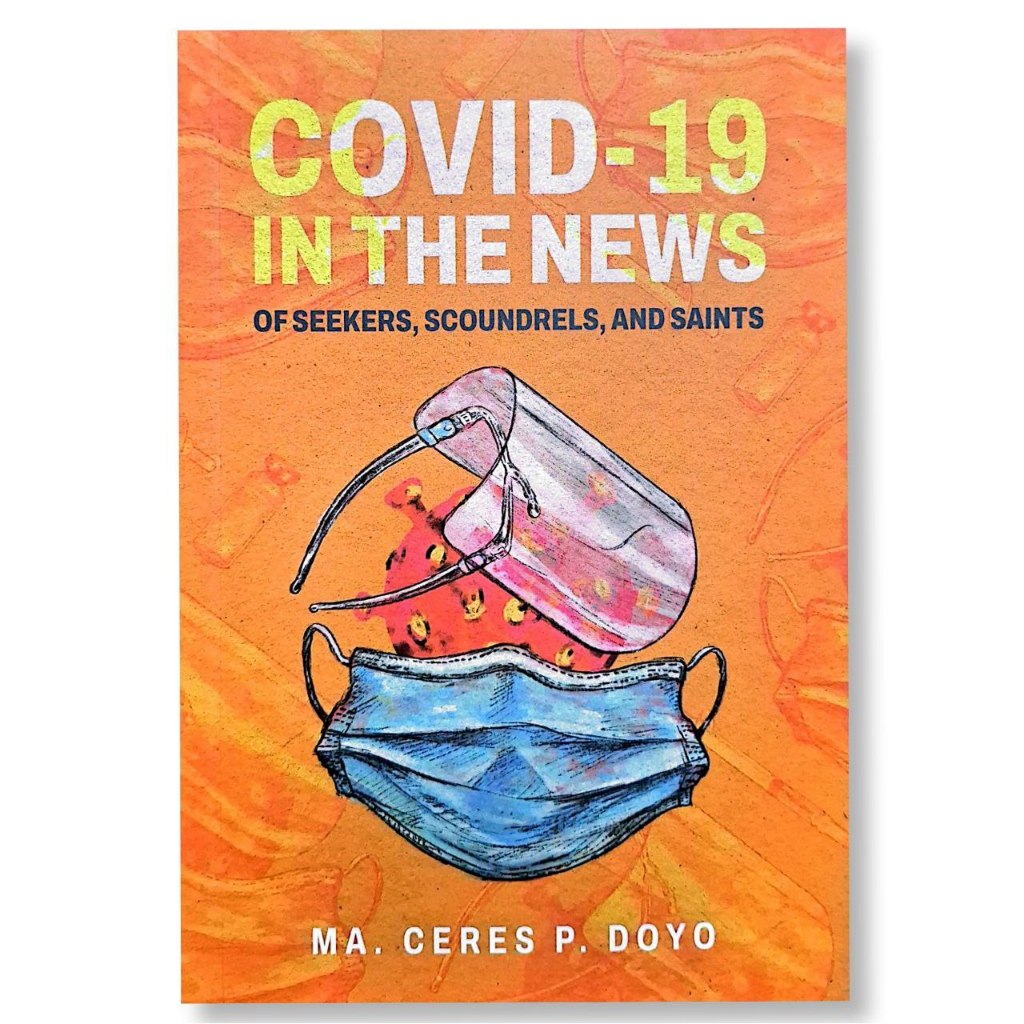 Covid-19 in the News of Seekers, Scoundrels, and Saints by Ma. Ceres P. Doyo Front Cover