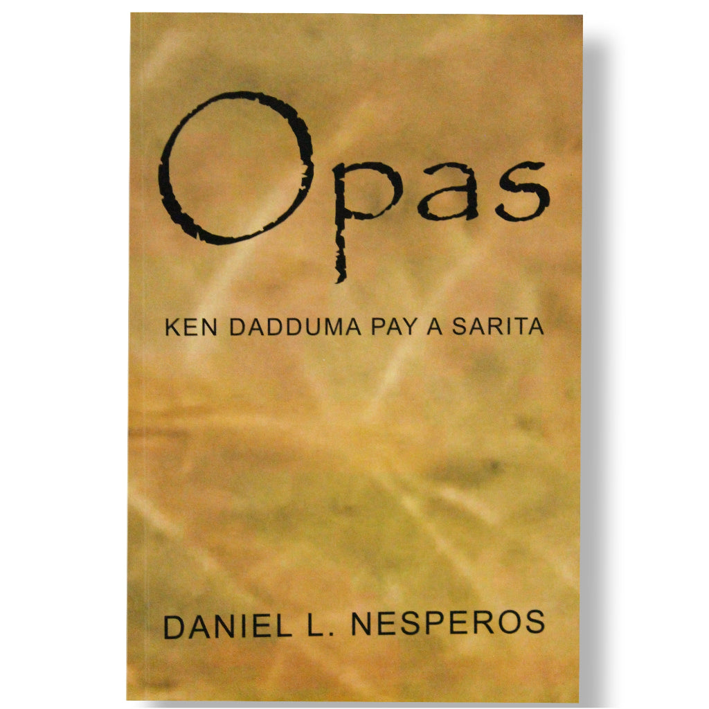 Opas: Ken Dadduma Pay A Sarita by Daniel L. Nesperos Front Cover