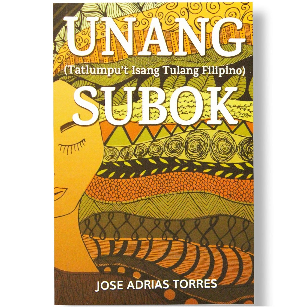 Unang Subok: Tatlumpu't Isang Tulang Filipino by Jose Adrias Torres Front Cover