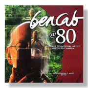 Bencab @80: Homage to National Artist Benedicto Cabrera Edited by David Jonathan Y. Bayot Front Cover