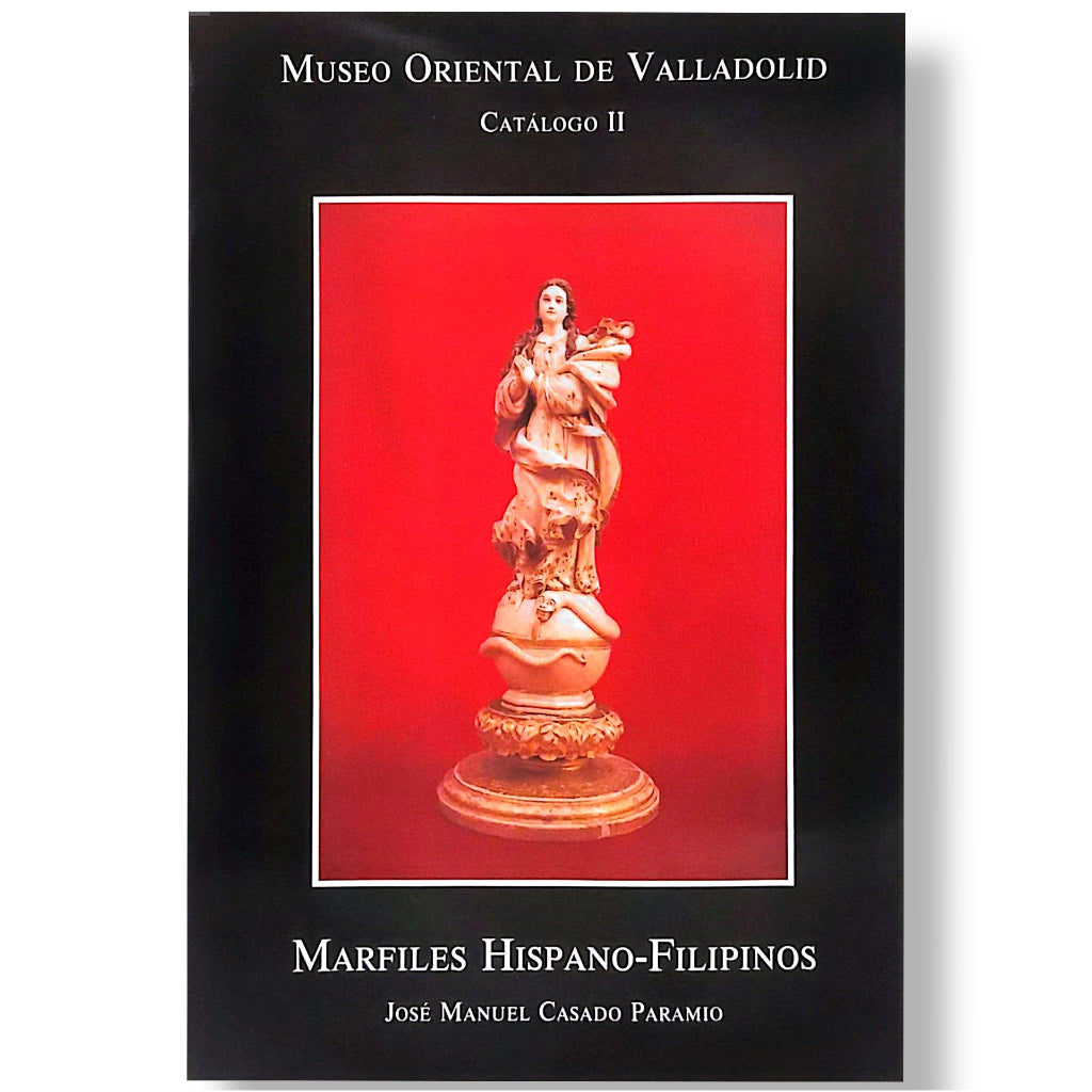 MUSEO ORIENTAL DE VALLADOLID: Catalogo II, Marfiles Hispano-Filipino Front Cover