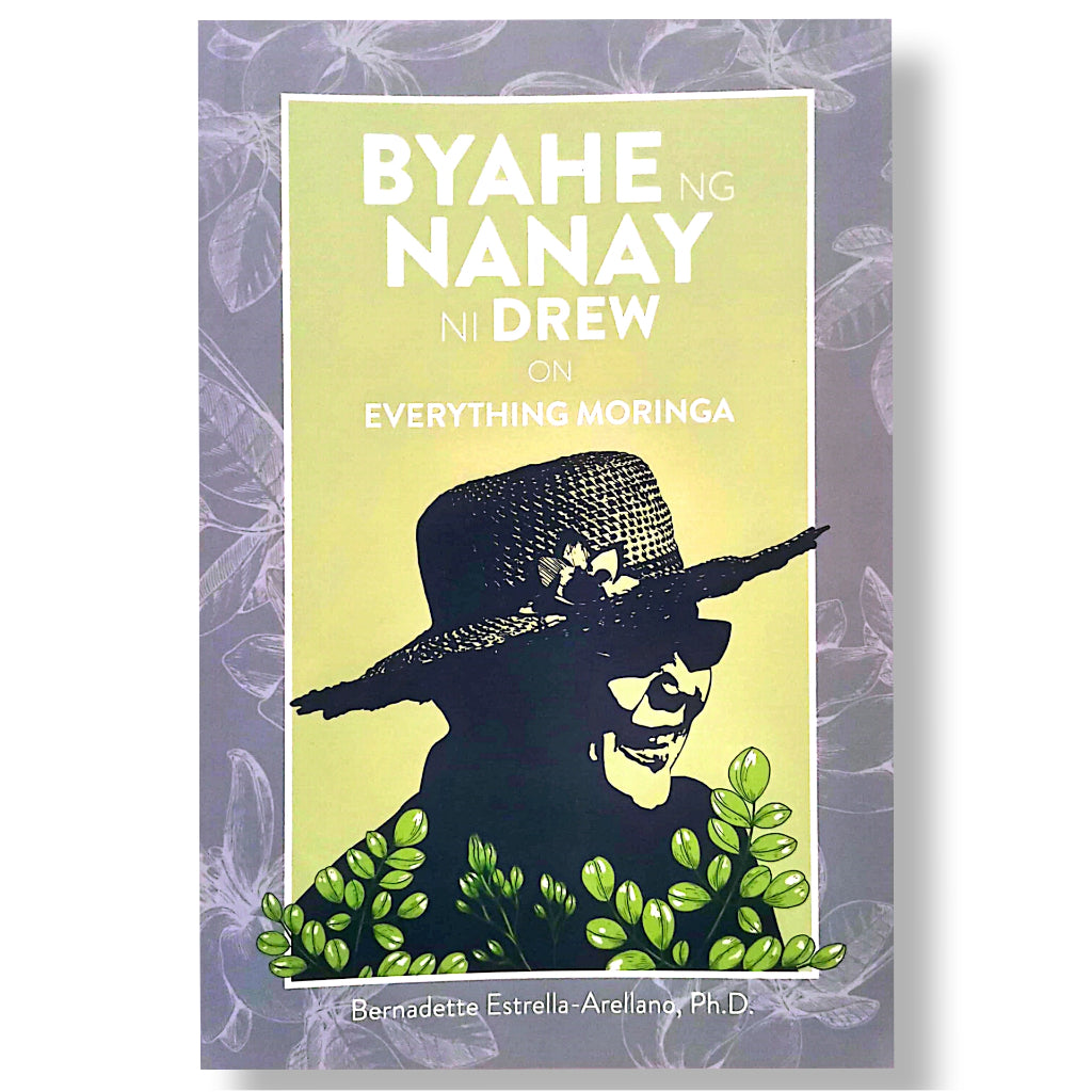 Byahe ng Nanay ni Drew on Everything Moringa by Bernadette Estrella-Arellano Front Cover
