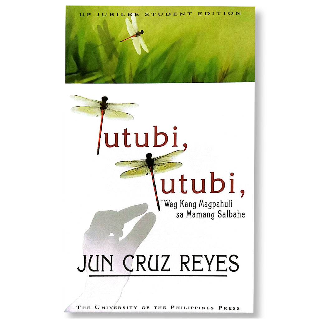 Tutubi, Tutubi, 'Wag Kang Magpahuli sa Mamang Salbahe by Jun Cruz Reyes Front Cover