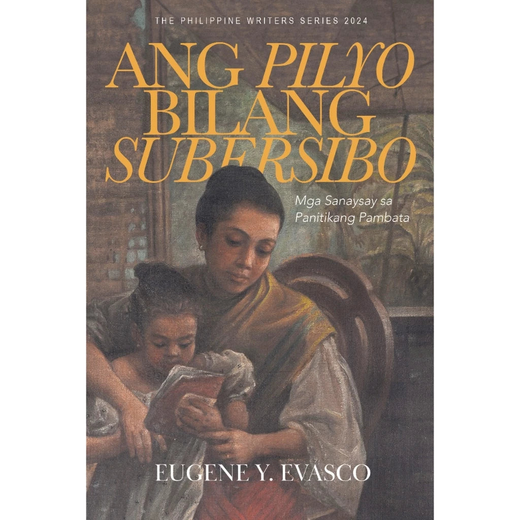 Ang Pilyo bilang Subersibo: Mga Sanaysay sa Panitikang Pambata (The Philippine Writers Series 2024) Front Cover